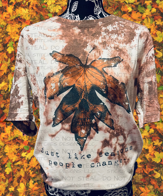 Just Like Seasons, People Change Tee